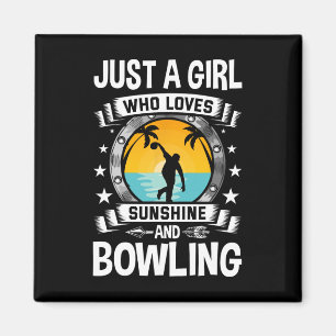 Just A Girl Who Loves Sunshine And Bowling Magnet