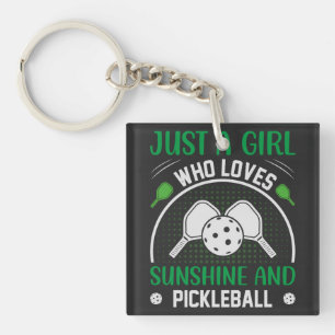 Just A Girl Who Loves Sunshine And Pickleball Key Ring