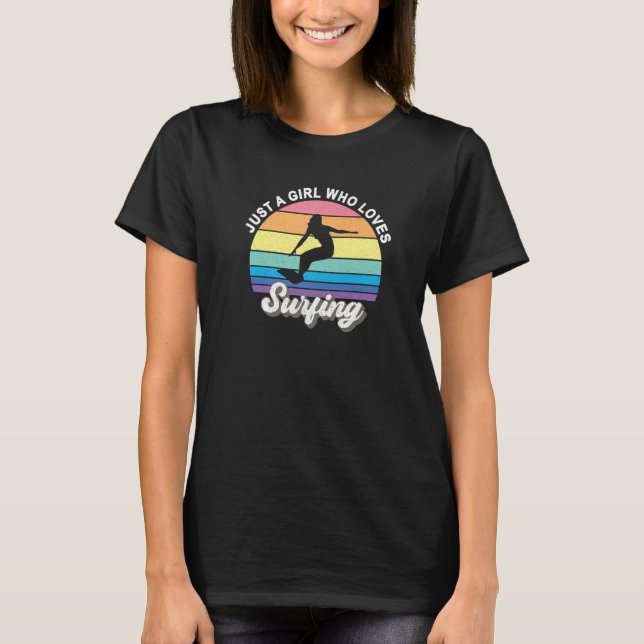 Just A Girl Who Loves Surfing Surfer Girl Cute Bea T-Shirt (Front)
