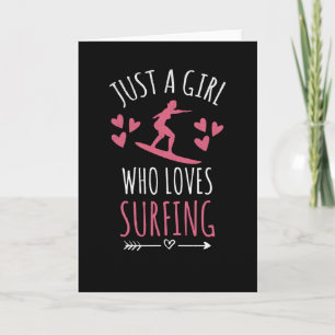 Just A Girl Who Loves Surfing   Surfer Girl Gift Card