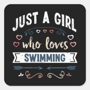 Just a Girl who loves Swimming Funny Gifts Square Sticker