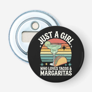Just A Girl Who Loves Tacos And Margarita Mexican Bottle Opener