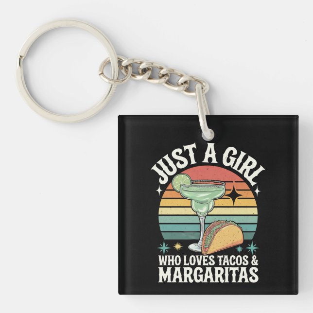 Just A Girl Who Loves Tacos And Margarita Mexican Key Ring (Front)