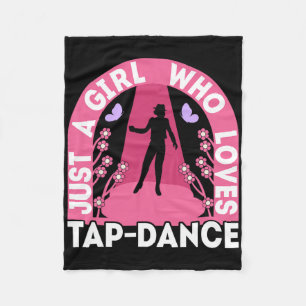 Just A Girl Who Loves Tap Dance Outfit Dancing Tap Fleece Blanket