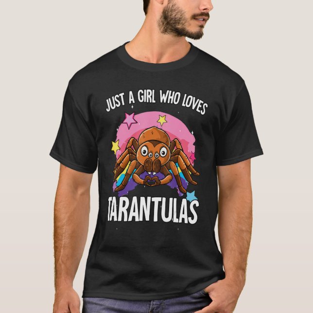 Just A Girl Who Loves Tarantulas Tarantula T-Shirt (Front)