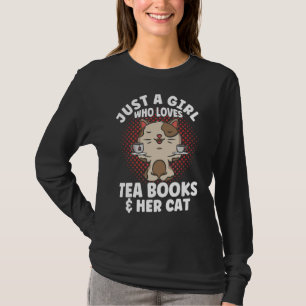Just A Girl Who Loves Tea Books And Her Car Tea Dr T-Shirt
