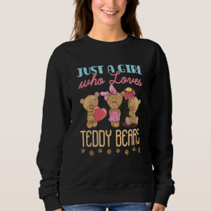 Just A Girl Who Loves Teddy Bears Love Plush Toys Sweatshirt