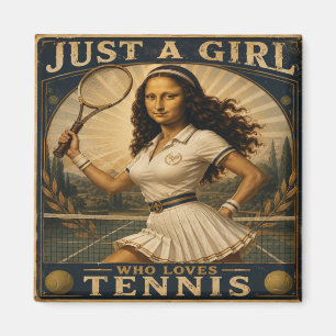 Just A Girl Who Loves Tennis Funny Mona Lisa  Magnet