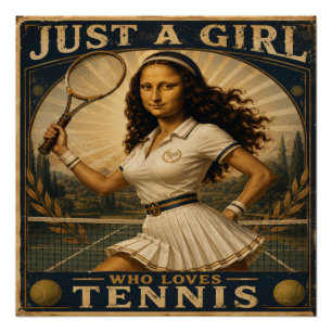 Just A Girl Who Loves Tennis Funny Mona Lisa  Poster