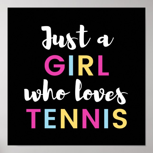 Just a girl who loves tennis poster (Front)