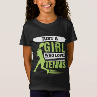 Just A Girl Who Loves Tennis T-Shirt