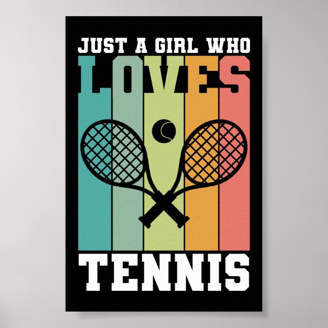 Just a girl who loves Tennis | Tennis Player Gifts Poster (Front)