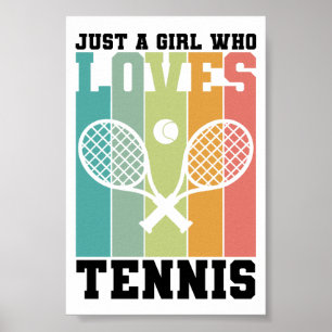Just a girl who loves Tennis   Tennis Player Poster