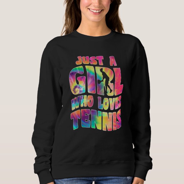 Just A Girl Who Loves Tennis   Tennis Player Sport Sweatshirt (Front)