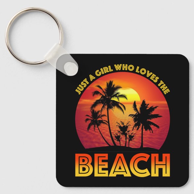Just A Girl Who Loves The Beach Key Ring (Front)