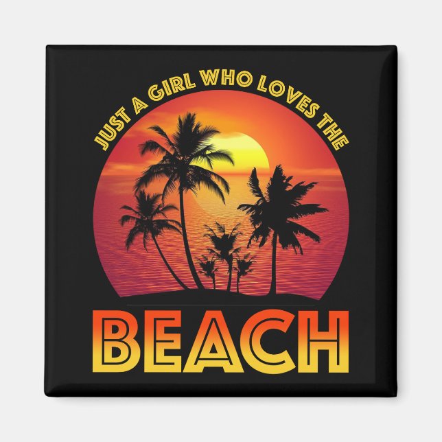 Just A Girl Who Loves The Beach Magnet (Front)