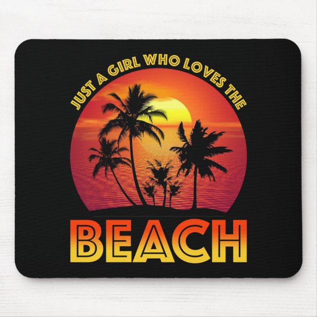 Just A Girl Who Loves The Beach Mouse Pad (Front)