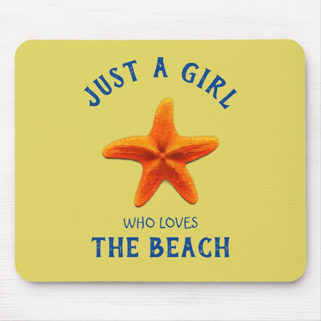 Just a girl who loves The Beach Mouse Pad (Front)
