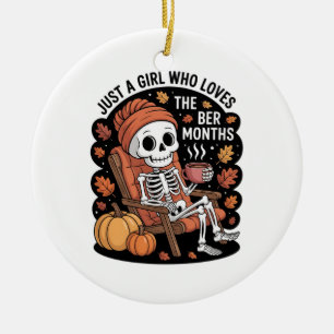 Just a Girl Who Loves the Ber Months Christmas Ceramic Ornament