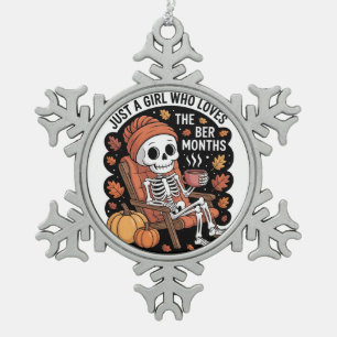 Just a Girl Who Loves the Ber Months Christmas Snowflake Pewter Christmas Ornament