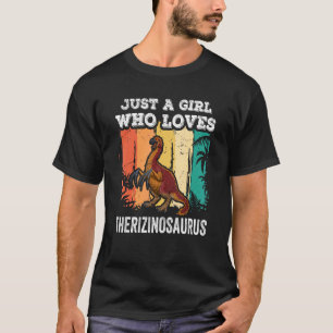 Just A Girl Who Loves Therizinosaurus Dinosaur Ki T-Shirt