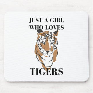 Just A Girl Who Loves Tigers Tiger Animal Lover Mouse Pad