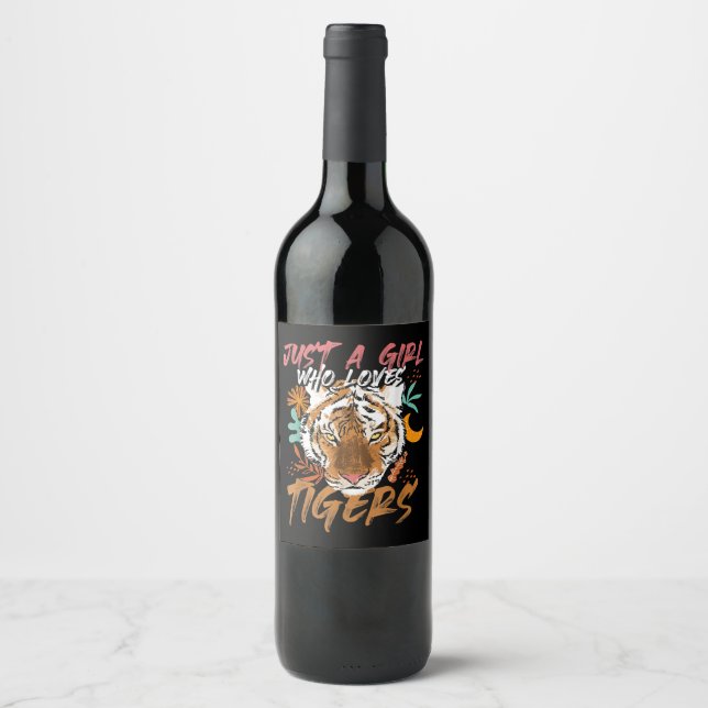 just a girl who loves tigers | Tiger Lovers Gift Wine Label (Front)