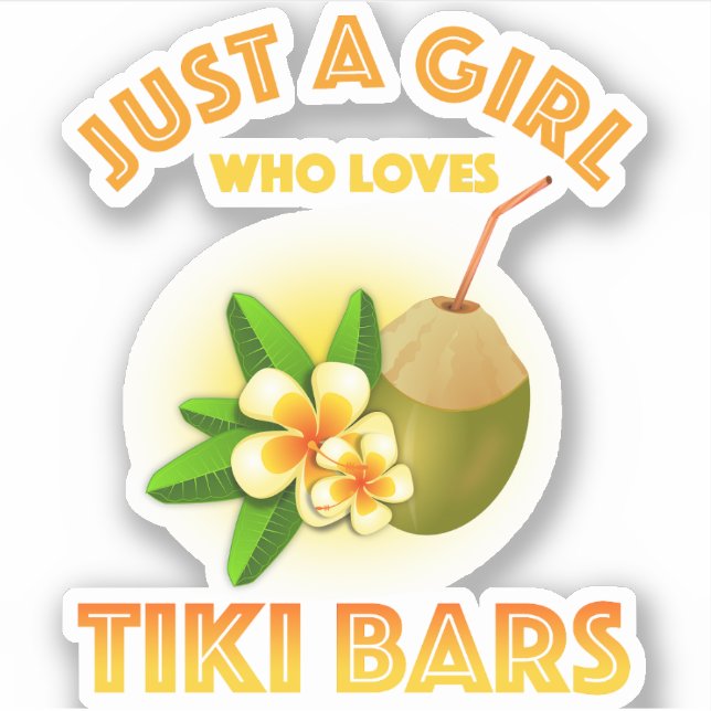 Just A Girl Who Loves Tiki Bars (Front)
