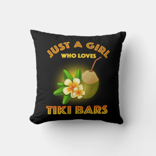 Just A Girl Who Loves Tiki Bars Cushion