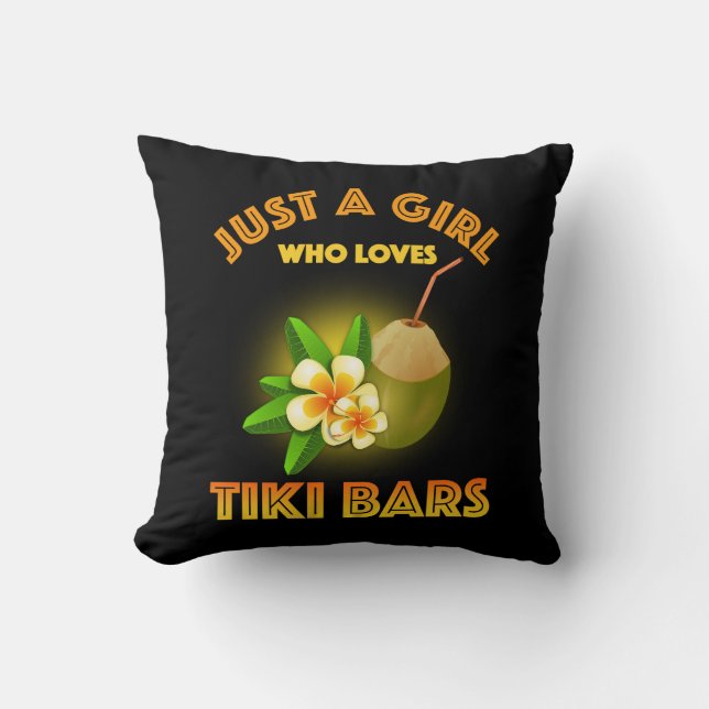 Just A Girl Who Loves Tiki Bars Cushion (Front)