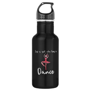 Just a girl who loves to dance 532 ml water bottle