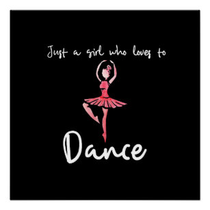 Just a girl who loves to dance poster