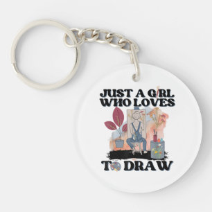 Just a Girl Who Loves to Draw Key Ring