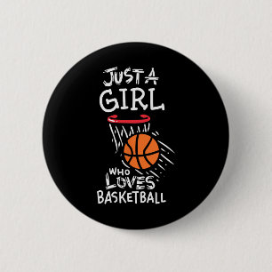 Just A Girl Who Loves To Play Bysketbyll 6 Cm Round Badge