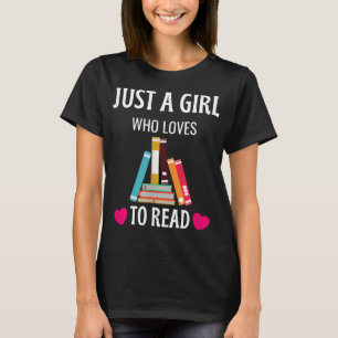 Just A Girl Who Loves To Read Shirt Cute Book Worm