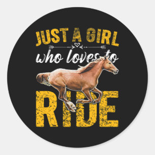 Just A Girl Who Loves To Ride Horses Horseback Rid Classic Round Sticker