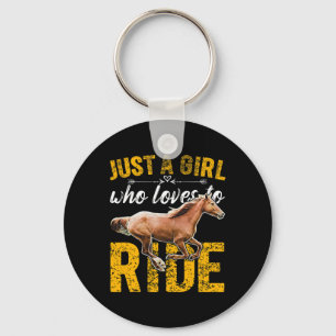 Just A Girl Who Loves To Ride Horses Horseback Rid Key Ring