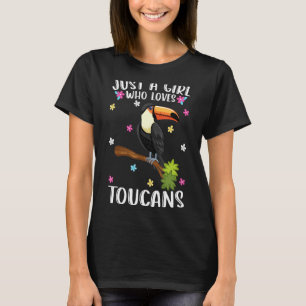 Just A Girl Who Loves Toucans Cute Toucan T-Shirt