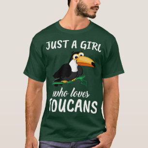 Just A Girl Who Loves Toucans T-Shirt