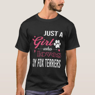 Just A Girl Who Loves Toy Fox Terriers Women Dog P T-Shirt