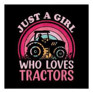 Just A Girl Who Loves Tractors Poster