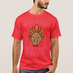 Just A Girl Who Loves Turkeys Funny Pet Cute Turk T-Shirt