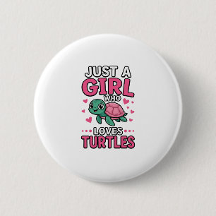 Just a Girl Who Loves Turtles Cute Turtle Vector D 6 Cm Round Badge