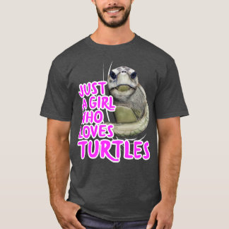 Just A Girl Who Loves Turtles T-Shirt