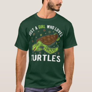 Just A Girl Who Loves Turtles T-Shirt
