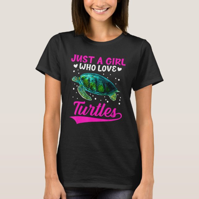 Just A Girl Who Loves Turtles Turtle Sea Animal T-Shirt (Front)
