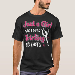 Just a Girl Who Loves Twirling Cats Majorette Twir T-Shirt
