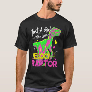 Just A Girl Who Loves Velociraptor Girl Dinosaur T-Shirt