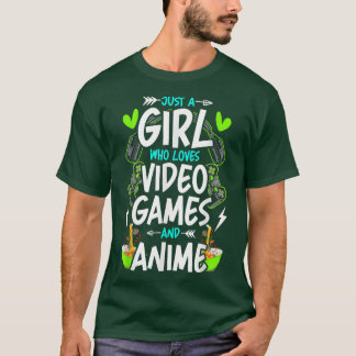Just A Girl Who Loves Video Games and Anime Gamer T-Shirt