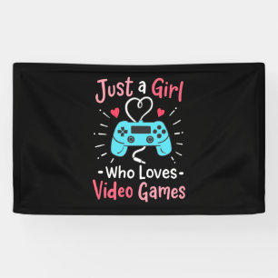 Just A Girl Who Loves Video Games Banner